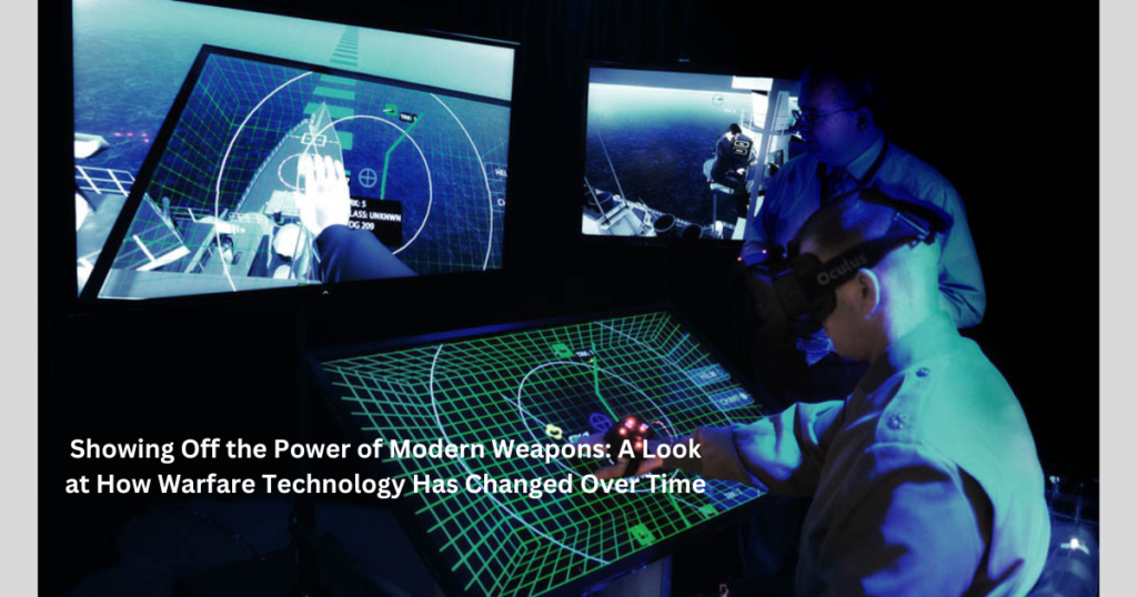 Showing Off the Power of Modern Weapons: A Look at How Warfare Technology Has Changed Over Time 