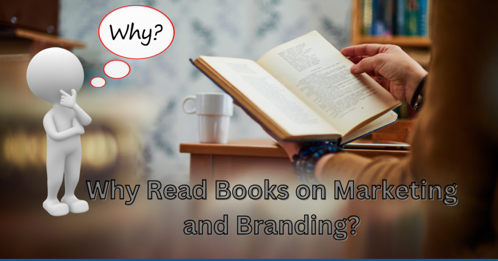 Why Read Books on Marketing and Branding?
